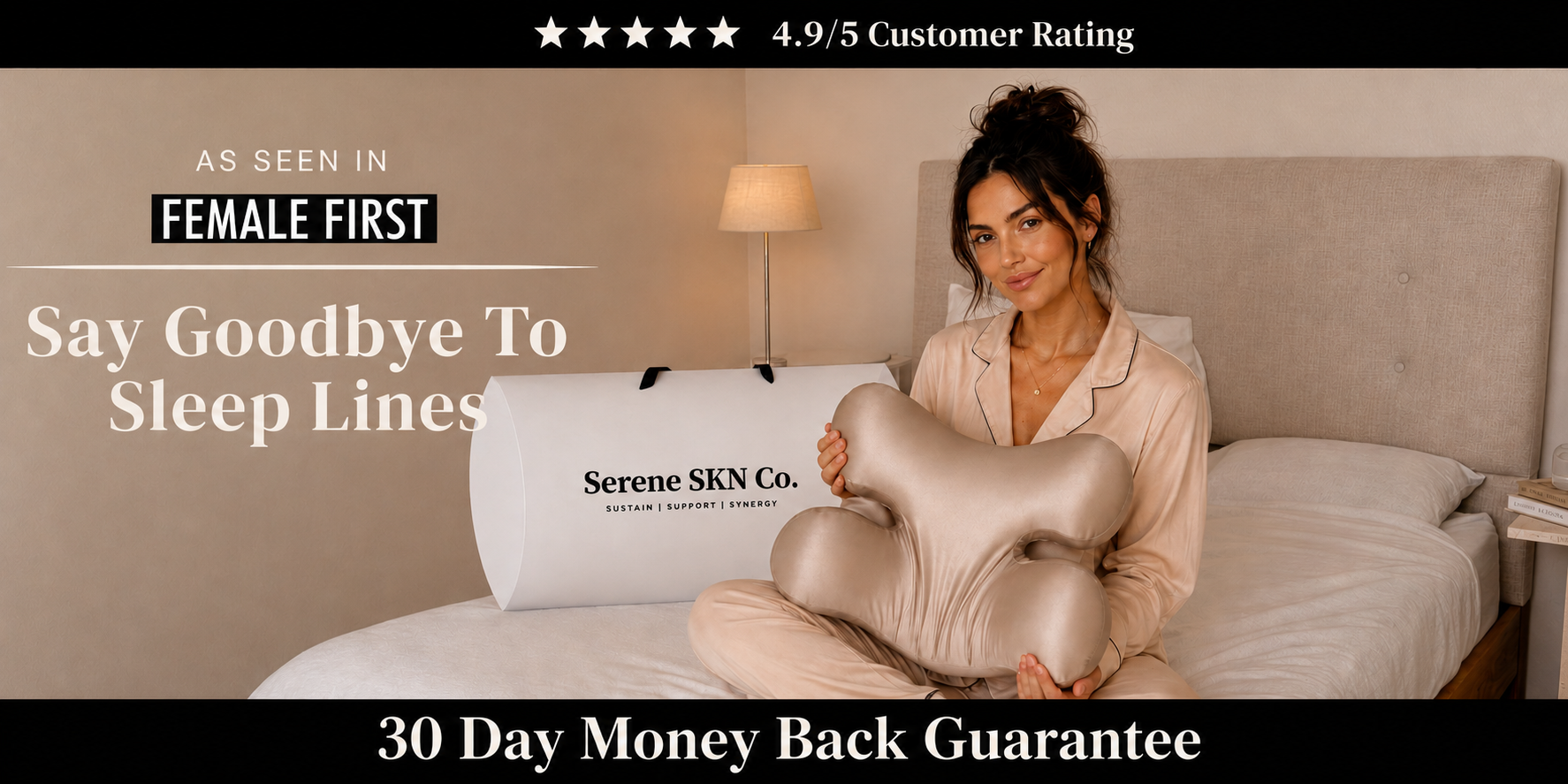 Serene SKN Co homepage hero: woman holding beauty pillow on bed with '4.9/5 Customer Rating', 'Featured in Female First', 'Say Goodbye To Sleep Lines' headline, and '30 Day Money Back Guarantee'. Serene SKN Co branding with SUSTAIN SUPPORT SYNERGY tagline visible.